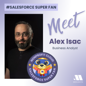 Meet Alex Isac, a Nonprofit Cloud enthusiast passionate about transforming nonprofit management. Maximize impact with Nonprofit Cloud.