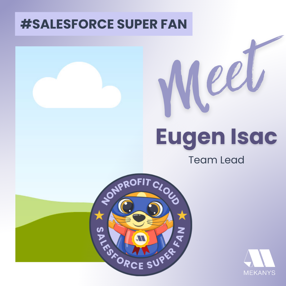 Meet Eugen Isac, a Nonprofit Cloud advocate amplifying impact through donor management and fundraising optimization.