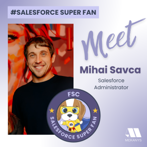 Meet Mihai Savca, a Financial Services Cloud enthusiast revolutionizing client relationships for business growth.