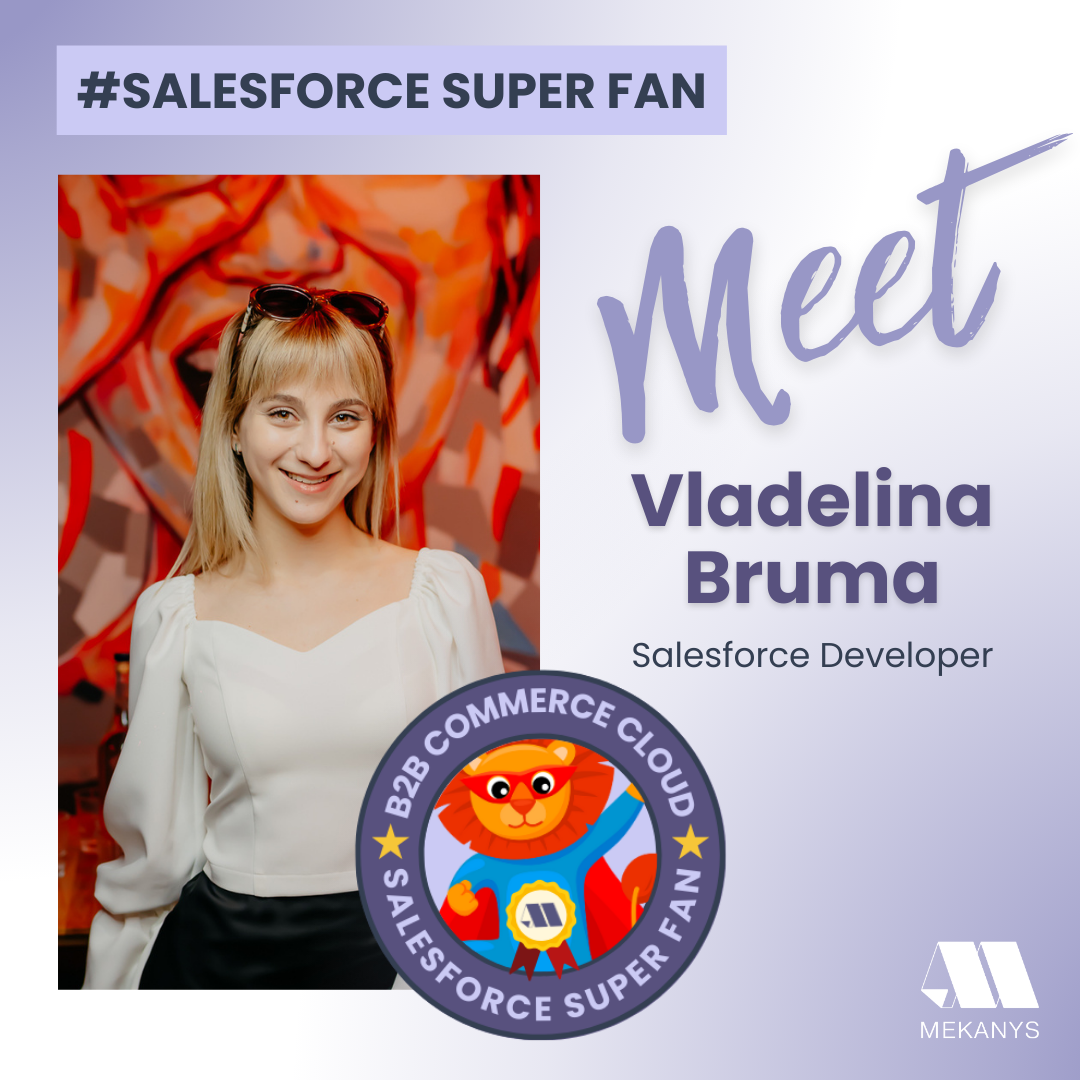 Meet Vladelina Bruma, a B2B Commerce Cloud advocate driving business growth with personalized customer experiences.