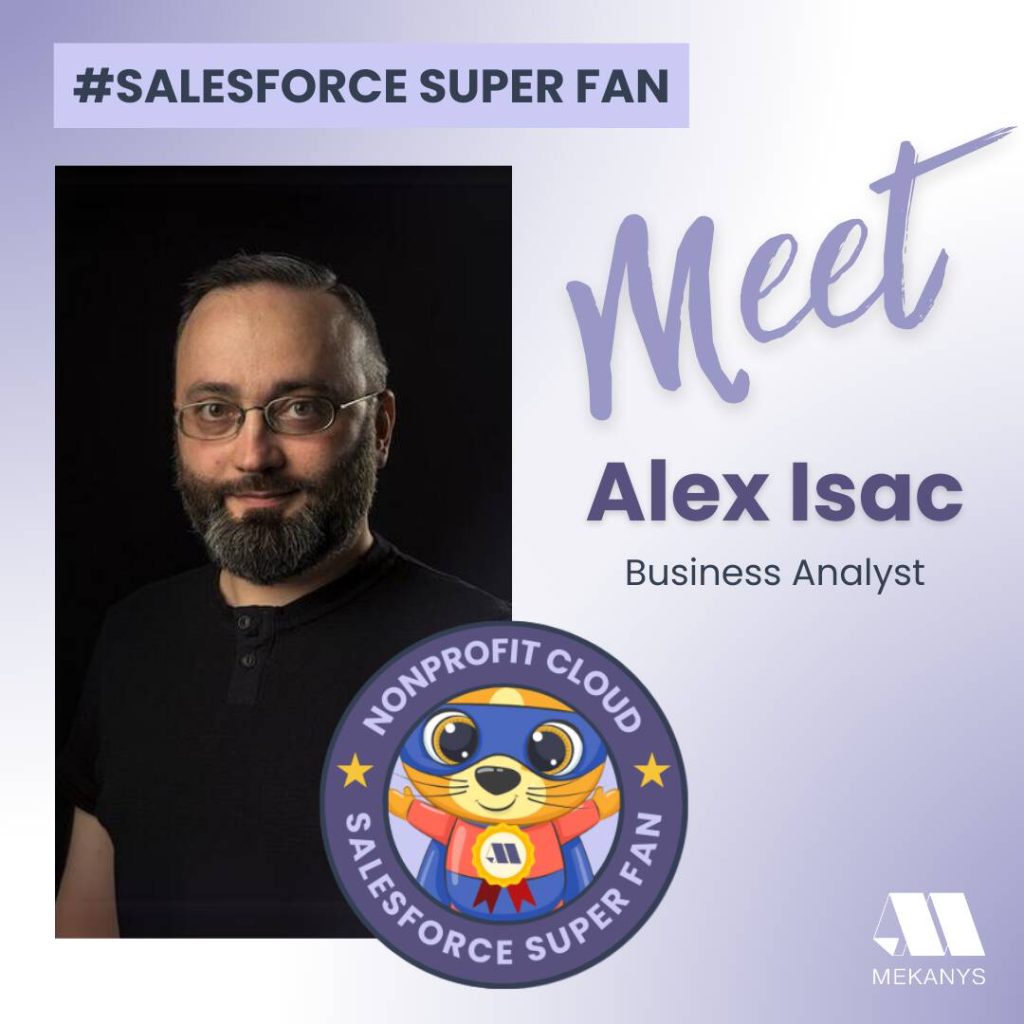 Alex Isac - Salesforce Super Fan of Nonprofit Cloud at Mekanys